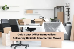 Gold Coast Office Removalists