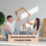 Moving House with Kids Complete Guide