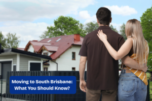 removalist South Brisbane What You Should Know