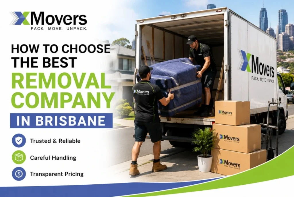 How to Choose the Best Removal Company in Brisbane