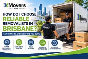 How do I choose reliable removalists in Brisbane